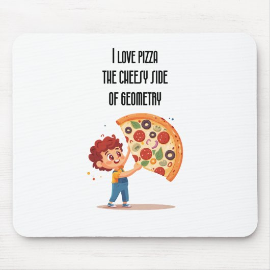 "I Liebe Pizza: The Cheesy Side of Geometry" lusti Mousepad (Vorne)