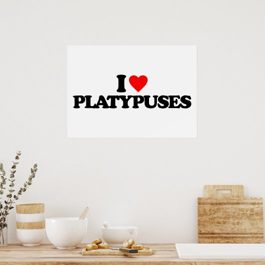I LIEBE PLATYPUSTE POSTER (Küche)