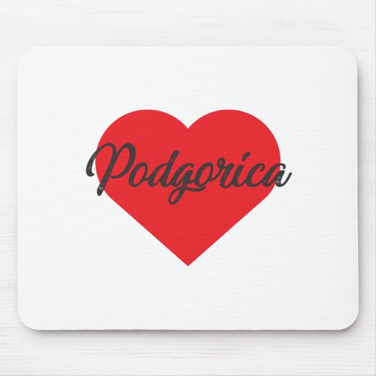I Liebe Podgorica - Montenegro Mousepad (Vorne)