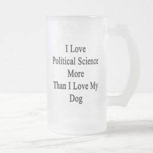I Liebe-politische Wissenschaft mehr als i-Liebe Mattglas Bierglas