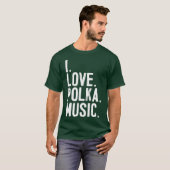 I Liebe Polka Music T-Shirt (Vorne ganz)
