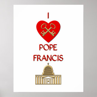I Liebe Pope Francis Poster