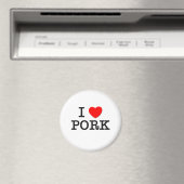 I Liebe PORK (Lebensmittel) Magnet (In Situ (Geschirrspüler))