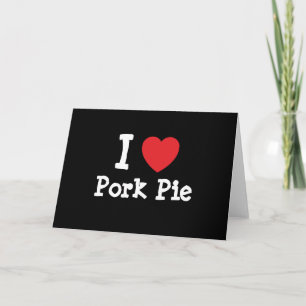 I Liebe Pork Pie Herz T - Shirt Karte