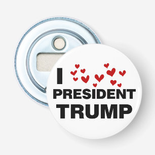 I Liebe Präsident Trump hört Flaschenöffner