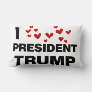 I Liebe Präsident Trump hört Lendenkissen