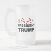 I Liebe Präsident Trump hört Mattglas Bierglas (Links)