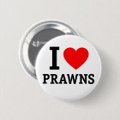 I Liebe Prawns Button (Vorne & Hinten)