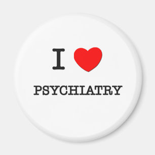 I Liebe PSYCHIATRIE Magnet