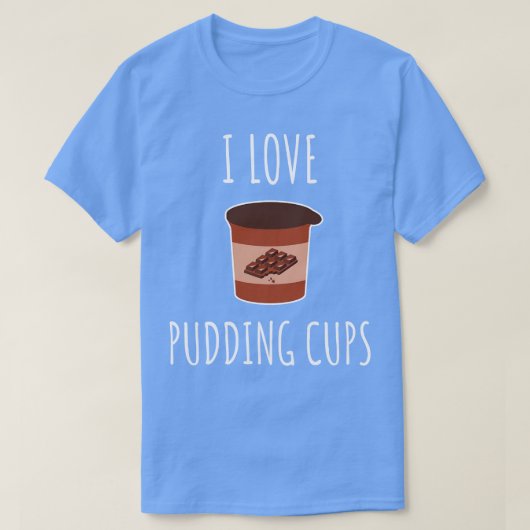 I Liebe Pudding Cups T-Shirt (Design vorne)