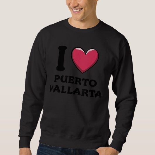 I Liebe Puerto Vallarta Mexiko Sweatshirt (Vorderseite)