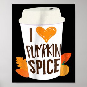 I Liebe Pumpkin Gewürzkaffee Herbstsaison PS Poster
