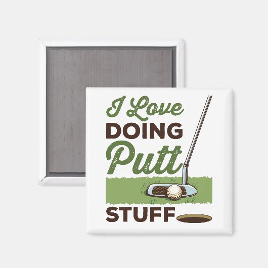 I Liebe Putt Stuff Funny Golf Putting Magnet (Vorderseite/Rückseite)