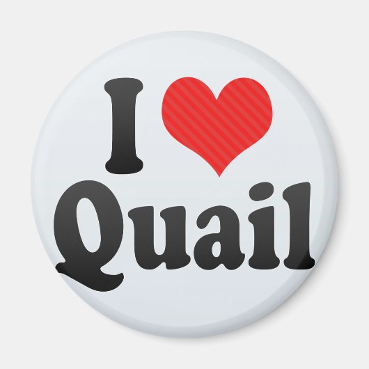 I Liebe Quail Magnet (Vorne)