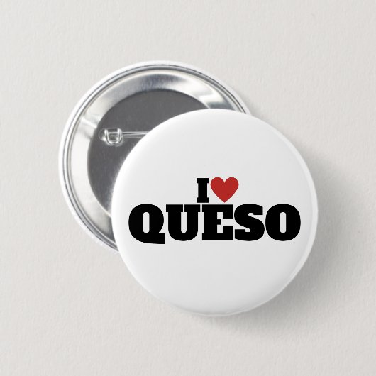 I Liebe Queso Button (Vorne & Hinten)
