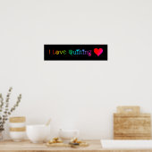I Liebe Quilting Poster (Küche)