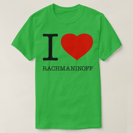I LIEBE RACHMANINOFF 1  T-Shirt (Design vorne)
