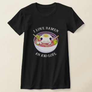 I Liebe Ramen Axolotl Pun T-Shirt