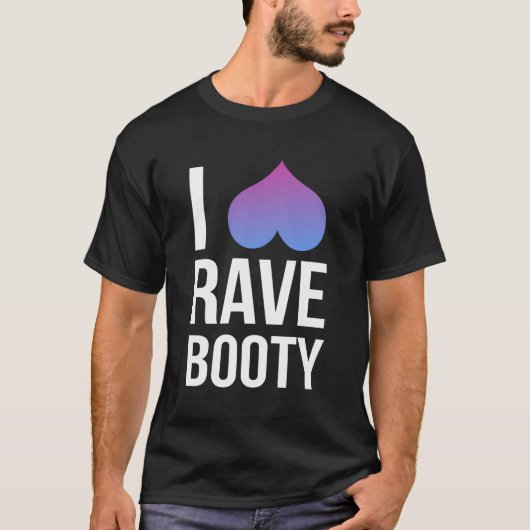 I Liebe Rave Hintern Shirt I Rave Tops (Vorderseite)