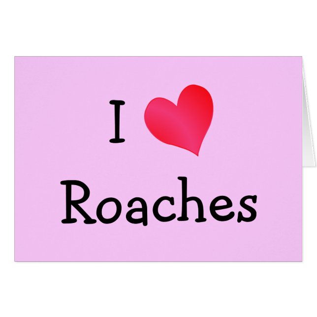 I Liebe Roaches (Vorderseite (Horizontal))
