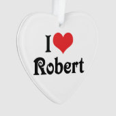 I Liebe Robert Ornament (Vorderseite)