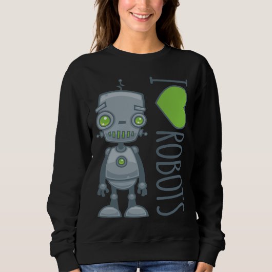 I Liebe Roboter Sweatshirt (Vorderseite)