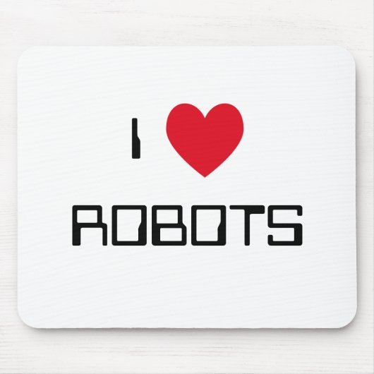 I Liebe Robots Mousepad (Vorne)