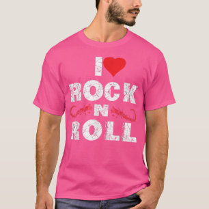I Liebe Rock'n'Roll Musical Genre Music Lover T-Shirt
