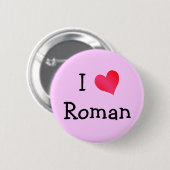 I Liebe Römisch Button (Vorne & Hinten)