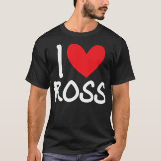 I Liebe Ross Name Personalisiert Men Typ BESTE FRE T-Shirt