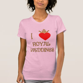 I Liebe Royal Weddings T - Shirt, Tasse, Geschenke T-Shirt