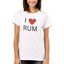 I Liebe Rum, Novelty Rum Drink, Ladys T - Shirt