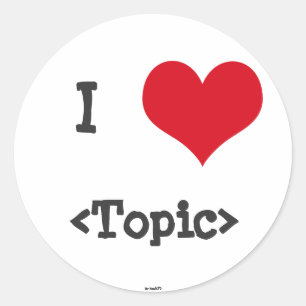I Liebe __ Runder Aufkleber