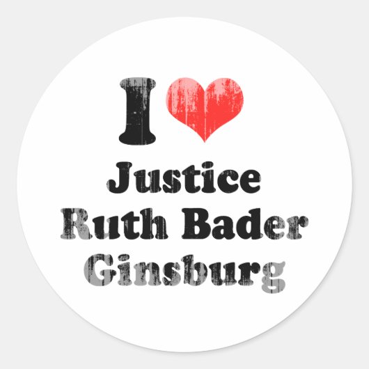 I LIEBE RUTH BADER GINSBURG.png Runder Aufkleber (Vorderseite)