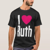 I Liebe Ruth K He I He Ruth T-Shirt (Vorderseite)