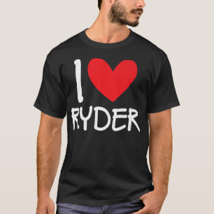 I Liebe Ryder Name Personalisiert Men Typ BESTE FR T-Shirt