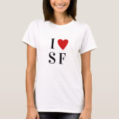I LIEBE S F | Herzbenutzertext SF San Fransisco T- T-Shirt (Vorderseite)