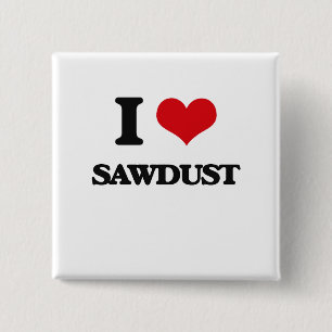 I Liebe-Sägemehl Button