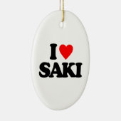 I LIEBE SAKI KERAMIK ORNAMENT (Rechts)
