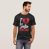 I Liebe Salsa Dancing Dancer Latin Dance T-Shirt (Vorne ganz)