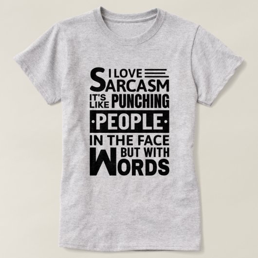 I Liebe Sarcasm | Funny Sarcastic Zitat T-Shirt (Design vorne)