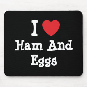 I Liebe Schinken und Eier T - Shirt Mousepad