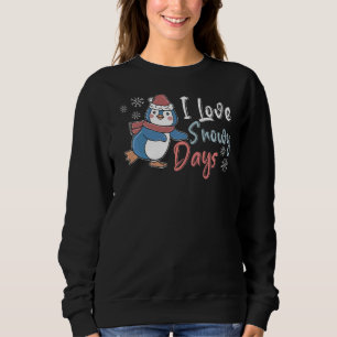 I Liebe Schneetage Tage Eiskalt Schneezeit Winters Sweatshirt