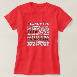 i Liebe Schokolade alles Weiße Text T-Shirt
