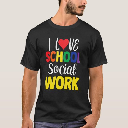 I Liebe School Social Work Colleague School Social T-Shirt (Vorderseite)