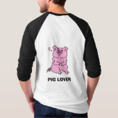 I LIEBE-SCHWEINE (SCHWEINE AUF BEIDEN SEITEN) T-Shirt (Rückseite)