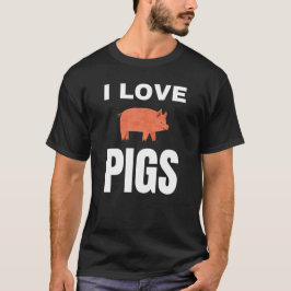 I Liebe Schweine T-Shirt