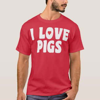 I Liebe Schweinepest 3038 T-Shirt