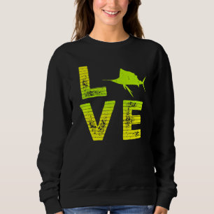 I Liebe Schwertfisch Fisch Schwertfisch Liebende J Sweatshirt