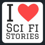 I Liebe Science-Fiction-Geschichten Quadratischer Aufkleber<br><div class="desc">Ich Liebe sci fi Geschichten für zukünftige Liebhaber</div>